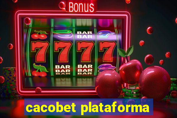 cacobet plataforma